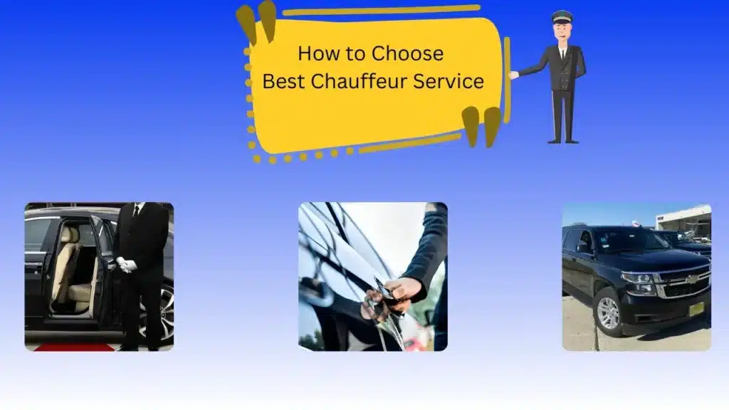 Learn how to choose the best chauffeur service