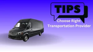 Choose the right transportation provider
